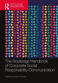 Book Cover for The Routledge Handbook of Corporate Social Responsibility Communication by Amy OConnor