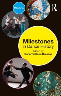 Book Cover for Milestones in Dance History by Dana Tai Soon Burgess