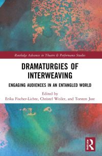 Book Cover for Dramaturgies of Interweaving by Erika FischerLichte, Christel Weiler, Torsten Jost