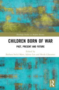 Book Cover for Children Born of War by Barbara StelzlMarx, Sabine Lee, Heide Glaesmer