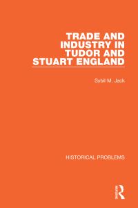 Book Cover for Trade and Industry in Tudor and Stuart England by Sybil M Jack
