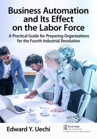 Book Cover for Business Automation and Its Effect on the Labor Force by Edward Uechi