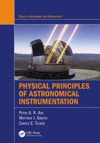Book Cover for Physical Principles of Astronomical Instrumentation by M J Griffin, Peter Ade, Carole Tucker