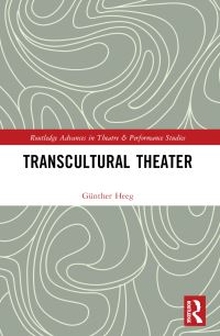 Book Cover for Transcultural Theater by Günther Heeg