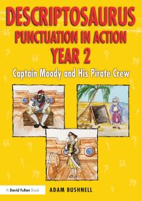 Book Cover for Descriptosaurus Punctuation in Action. Year 2 Captain Moody and His Pirate Crew by Adam Bushnell