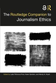 Book Cover for The Routledge Companion to Journalism Ethics by Lada T Price, Karen Sanders, Wendy N Wyatt