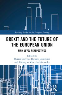 Book Cover for Brexit and the Future of the European Union by Marian Gorynia, Barbara Jankowska, Katarzyna MroczekDabrowska