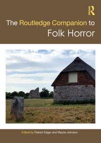 Book Cover for The Routledge Companion to Folk Horror by Robert EdgarHunt, Wayne Johnson
