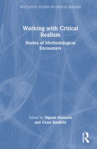 Book Cover for Working With Critical Realism by Alpesh Maisuria