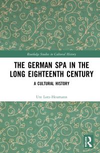 Book Cover for The German Spa in the Long Eighteenth Century by Ute LotzHeumann