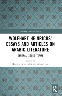 Book Cover for Wolfhart Heinrichs' Essays and Articles on Arabic Literature. General Issues, Terms by Wolfhart Heinrichs