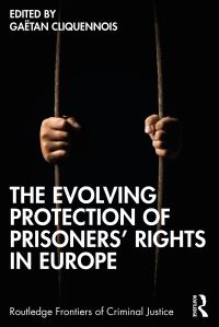 Book Cover for The Evolving Protection of Prisoners' Rights in Europe by Gaëtan Cliquennois