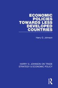 Book Cover for Economic Policies Towards Less Developed Countries by Harry G Johnson