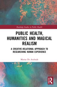 Book Cover for Public Health, Humanities and Magical Realism by Marisa de Andrade