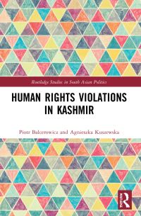 Book Cover for Human Rights Violations in Kashmir by Piotr Balcerowicz, Agnieszka Kuszewska