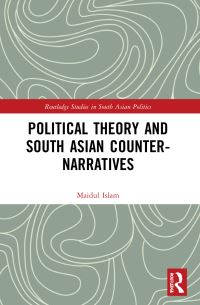 Book Cover for Political Theory and South Asian Counter-Narratives by Maidul Islam