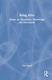 Book Cover for Being Alive by Tim Ingold
