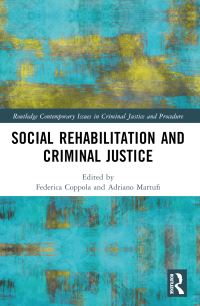 Book Cover for Social Rehabilitation and Criminal Justice by Federica Coppola, Adriano Martufi