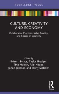 Book Cover for Culture, Creativity and Economy by Brian J Hracs