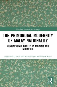 Book Cover for The Primordial Modernity of Malay Nationality by Humairah Zainal, Kamaludeen Mohamed Nasir