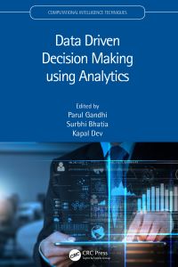 Book Cover for Data Driven Decision Making Using Analytics by Parul Gandhi, Surbhi Bhatia, Kapal Dev
