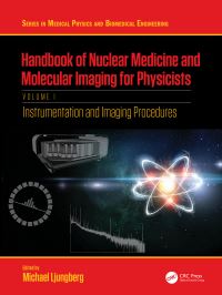 Book Cover for Handbook of Nuclear Medicine and Molecular Imaging for Physicists. Volume I Instrumentation and Imaging Procedures by Michael Ljungberg