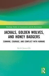 Book Cover for Jackals, Golden Wolves, and Honey Badgers by Keith Somerville