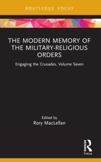 Book Cover for The Modern Memory of the Military-Religious Orders by Rory MacLellan