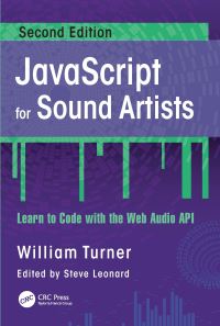 Book Cover for JavaScript for Sound Artists by William Turner