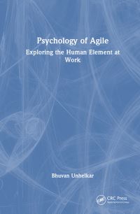 Book Cover for Psychology of Agile by Bhuvan Unhelkar