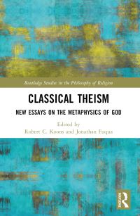 Book Cover for Classical Theism by Jonathan Fuqua, Robert C Koons