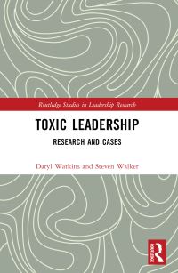 Book Cover for Toxic Leadership by Steven Walker, Daryl Watkins