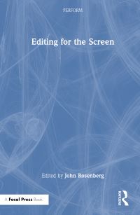 Book Cover for Editing for the Screen by John Rosenberg