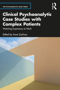 Book Cover for Clinical Psychoanalytic Case Studies With Complex Patients by Anne Zachary