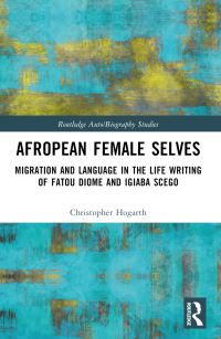 Book Cover for Afropean Female Selves by Christopher Hogarth