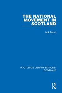 Book Cover for The National Movement in Scotland by Jack Brand