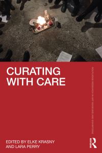 Book Cover for Curating With Care by Elke Krasny, Lara Perry