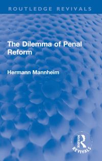 Book Cover for The Dilemma of Penal Reform by Hermann Mannheim