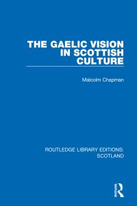Book Cover for The Gaelic Vision in Scottish Culture by Malcolm Chapman