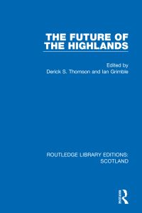 Book Cover for The Future of the Highlands by Derick S Thomson, Ian Grimble
