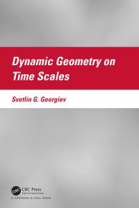 Book Cover for Dynamic Geometry on Time Scales by Svetlin G Georgiev