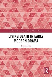 Book Cover for Living Death in Early Modern Drama by James Alsop
