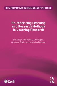 Book Cover for Re-Theorising Learning and Research Methods in Learning Research by Crina Dam­sa, Antti Rajala, Giuseppe Ritella, Jasperina Brouwer