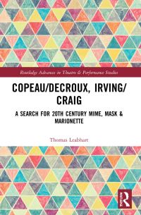 Book Cover for Copeau/Decroux, Irving/Craig by Thomas Leabhart