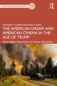 Book Cover for The American Dream and American Cinema in the Age of Trump by Graham S Clarke, Ross Clarke