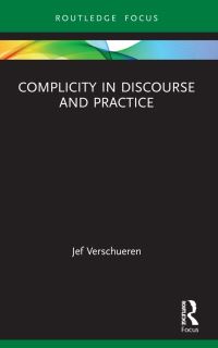 Book Cover for Complicity in Discourse and Practice by Jef Verschueren