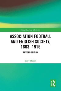Book Cover for Association Football and English Society, 1863-1915 by Tony Mason