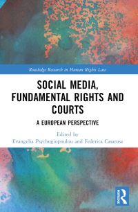 Book Cover for Social Media, Fundamental Rights and Courts by Federica Casarosa, Evangelia Psychogiopoulou