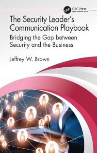 Book Cover for The Security Leader's Communication Playbook by Jeffrey W Brown