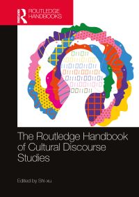 Book Cover for The Routledge Handbook of Cultural Discourse Studies by Shixu